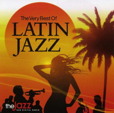 The Very Best of Latin Jazz